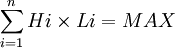 \sum_{i=1}^n Hi\times Li=MAX