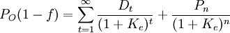 P_O(1-f)=\sum_{t=1}^\infty\frac{D_t}{(1+K_e)^t}+\frac{P_n}{(1+K_e)^n}