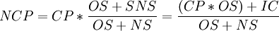 NCP=CP*\frac{OS+SNS}{OS+NS}=\frac{(CP*OS)+IC}{OS+NS}