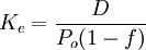 K_e=\frac{D}{P_o(1-f)}