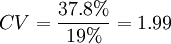 CV=\frac{37.8%}{19%}=1.99